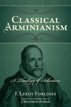 9780892656073 Classical Arminianism : A Theology Of Salvation