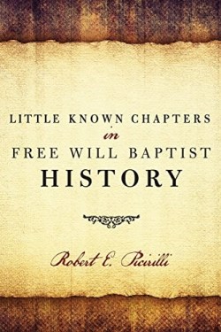 9780892658688 Little Known Chapters In Free Will Baptist History