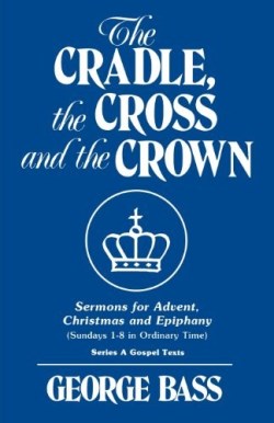 9780895368171 Cradle The Cross And The Crown Series A