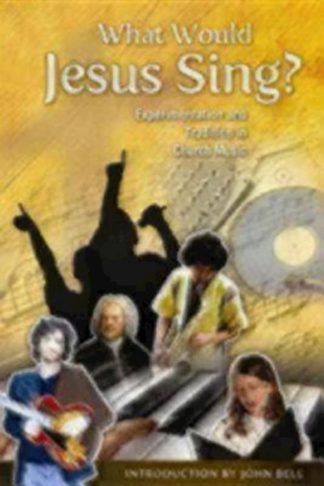 9780898695632 What Would Jesus Sing