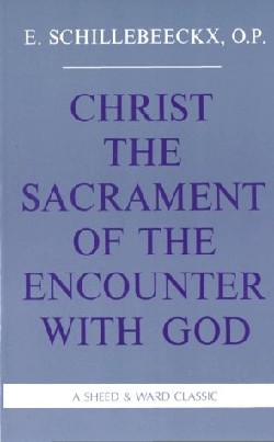 9780934134729 Christ The Sacrament Of The Encounter With God