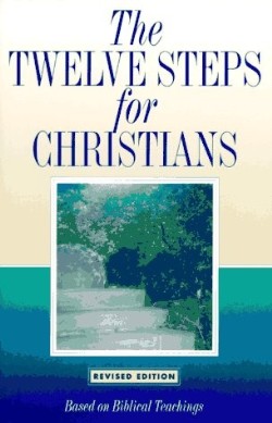 9780941405577 12 Steps For Christians (Revised)