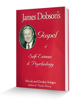 9780941717168 James Dobsons Gospel Of Self Esteem And Psychology