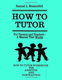 9780941995399 How To Tutor Workbook For Addition And Subtraction (Workbook)