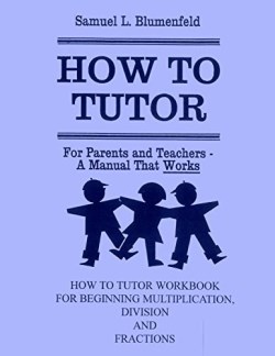 9780941995405 How To Tutor Workbook For Multiplication Division And Fractions (Workbook)