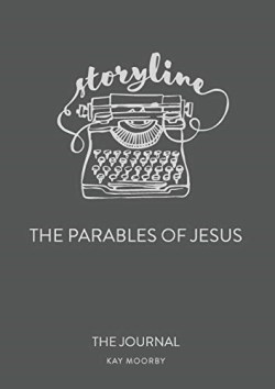 9780956745224 Storyline The Parables Of Jesus The Journal (Teacher's Guide)