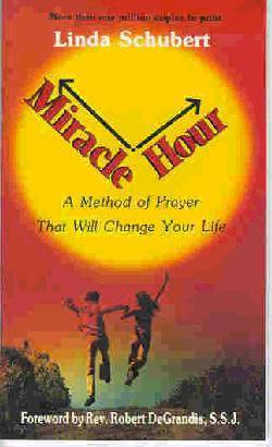 9780963264305 Miracle Hour : A Method Of Prayer That Will Change Your Life