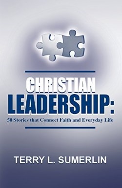 9780965966269 Christian Leadership : 50 Stories That Connect Faith And Everyday Life
