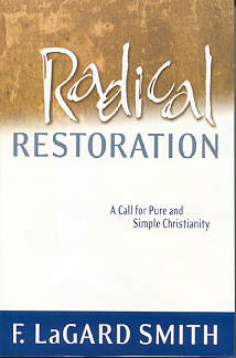 9780966006032 Radical Restoration : A Call For Pure And Simple Christianity