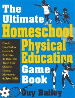 9780966972740 Ultimate Home School Physical Education Book