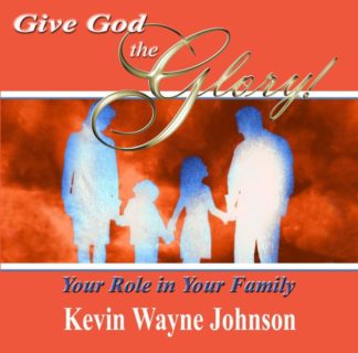 9780970590244 Give God The Glory Your Role In Your Family