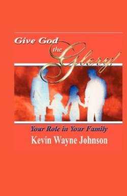 9780970590282 Give God The Glory Your Role In Your Family - (Other Language)