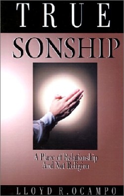 9780971105102 True Sonship : A Place Of Relatinship And Not Religion
