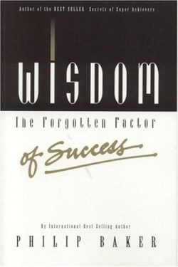 9780972613514 Wisdom The Forgotten Factor Of Success