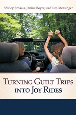 9780975393413 Turning Guilt Trips Into Joy Rides