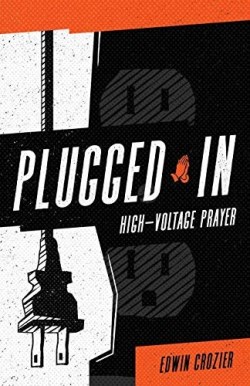 9780977782956 Plugged In : High Voltage Prayer