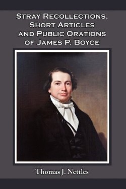 9780978571153 Stray Recollections Short Articles And Public Orations Of James P Boyce