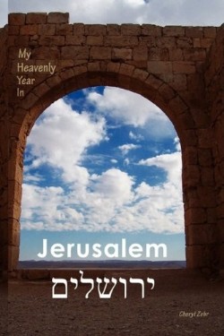 9780979087318 My Heavenly Year In Jerusalem