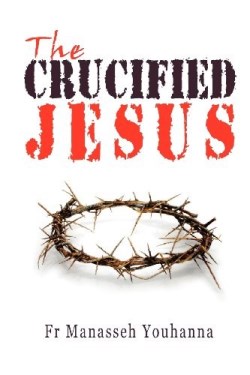 9780980517187 Crucified Jesus