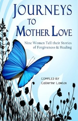 9780981892955 Journeys To Mother Love