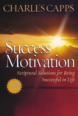 9780982032084 Success Motivation : Scriptural Solutions For Being Successful In Life
