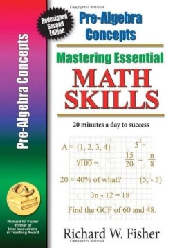 9780982190166 Mastering Essential Math Skills Pre Algebra Concepts (Revised)