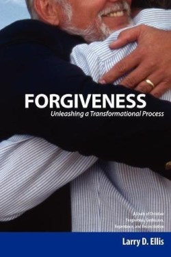 9780982246405 Forgiveness : Unleashing A Transformational Process