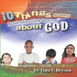 9780982334942 10 Things Every Kid Should Know About God