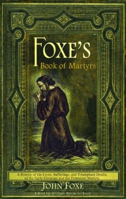 9780982488188 Foxes Book Of Martyrs