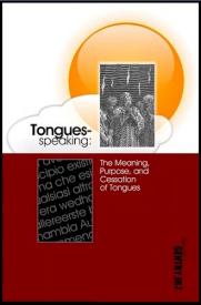 9780982620670 Tongues Speaking : The Meaning Purpose And Cessation Of Tongues