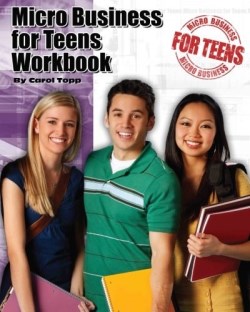 9780982924525 Micro Business For Teens Workbook (Workbook)