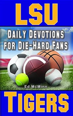 9780984084722 Daily Devotions For Die Hard Fans LSU Tigers