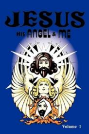 9780984103904 Jesus His Angel And Me Volume 1