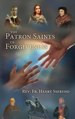 9780984300150 Patron Saints Of Forgiveness
