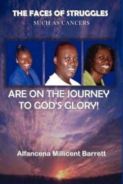 9780984325573 Faces Of Struggles Such As Cancer Are On The Journey To Gods Glory