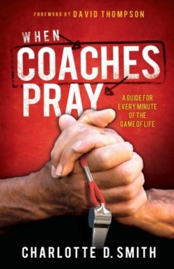 9780984467099 When Coaches Pray