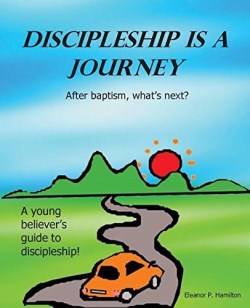 9780984979714 Discipleship Is A Journey