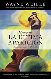 9780985054861 Medjugorje La Ultima Aparicion - (Spanish)
