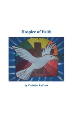 9780985531263 Hospice Of Faith Large Print (Large Type)