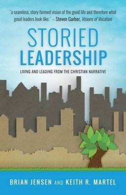 9780986405105 Storied Leadership : Foundations Of Leadership From A Christian Perspective