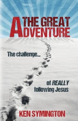 9780987560841 Great Adventure : The Callenge Of Really Following Jesus