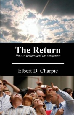 9780988206311 Return : How To Understand The Scriptures