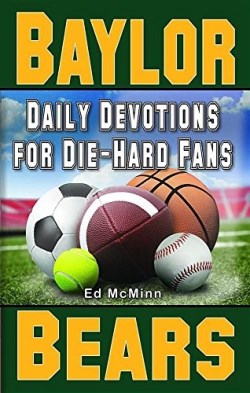 9780988259591 Daily Devotions For Die Hard Fans Baylor Bears