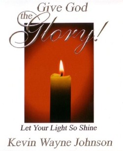 9780988303805 Give God The Glory Series Let Your Light So Shine