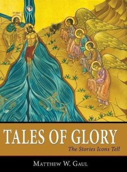 9780988772991 Tales Of Glory The Stories Icons Tell