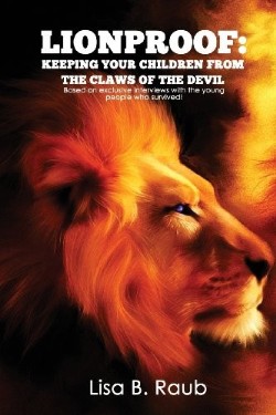 9780989290807 Lionproof : Keeping Your Children From The Claws Of The Devil
