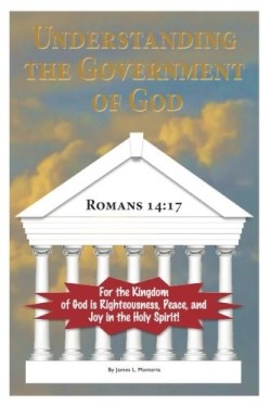 9780989770460 Understanding The Government Of God