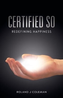 9780989783101 Certified So : Redefining Happiness