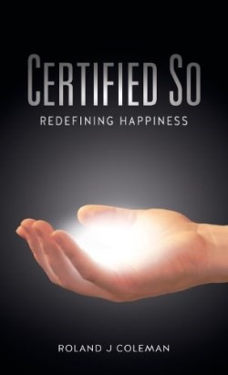 9780989783118 Certified So : Redefining Happiness