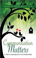 9780990759805 Communications Matters : 31 Days To Speaking Life In Your Relationships